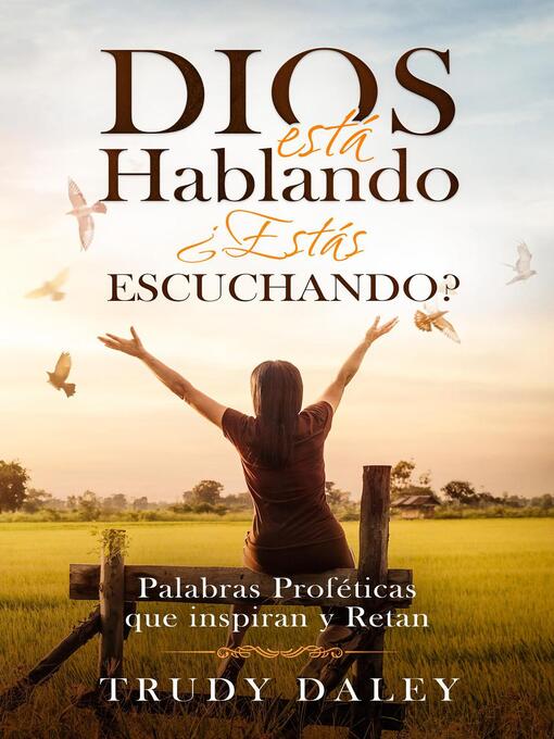 Title details for Dios Está hablando – ¿Estás Escuchando? by Trudy Daley - Available